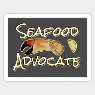 Seafood Advocate - funny seafood quotes Magnet